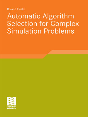cover image of Automatic Algorithm Selection for Complex Simulation Problems